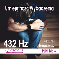 UMIEJĘTNOŚĆ WYBACZENIA 432 HZ SKUTECZNE WIZUALIZACJE